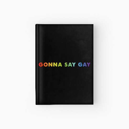 Gonna Say Gay Rainbow Lgbtq Subtle Pride Florida E Hardcover Journal