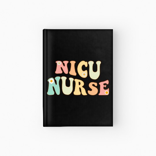 u Nurse Neonatal Icu Nurse Infant Care Hardcover Journal