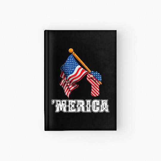 Patriotism Merica Pride US Patriots USA Fan Hardcover Journal