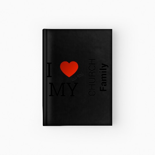 i love my church family Hardcover Journal