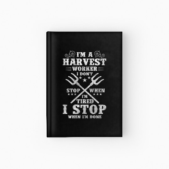 Harvester Agriculture Hard Work Food Hardcover Journal