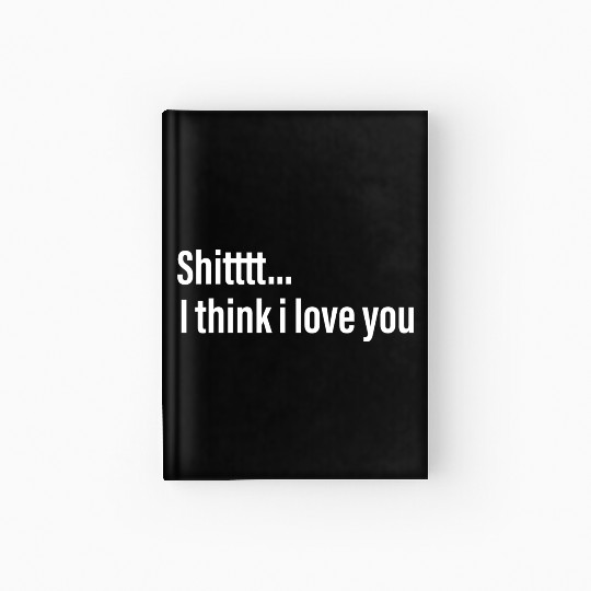 I Think I Love You Hardcover Journal