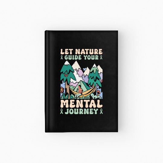 Mental Health Nature Environment Health Awareness Hardcover Journal