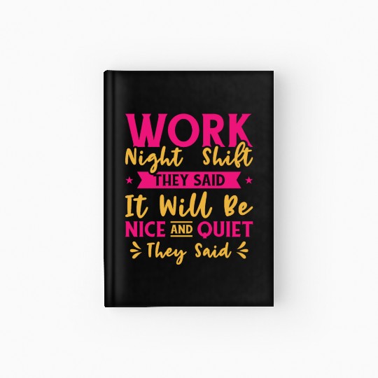 Night Shift Worker Graveyard Duty Hardcover Journal
