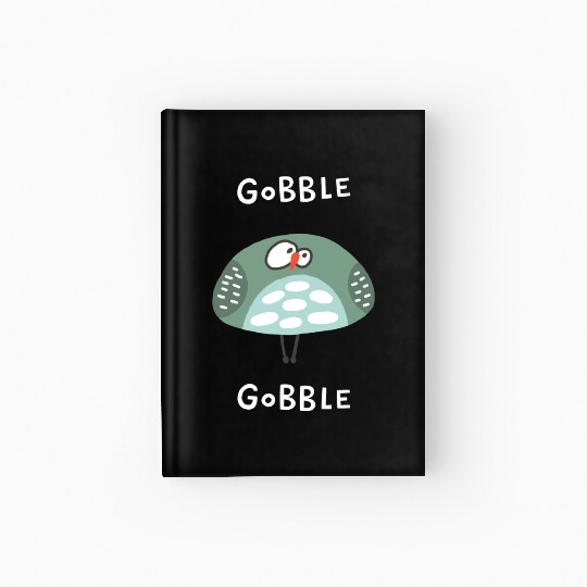 Gobble Gobble Strange Bird Hardcover Journal