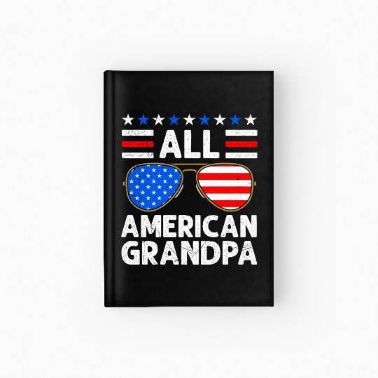 All American Grandpa Independence Day USA Party Hardcover Journal