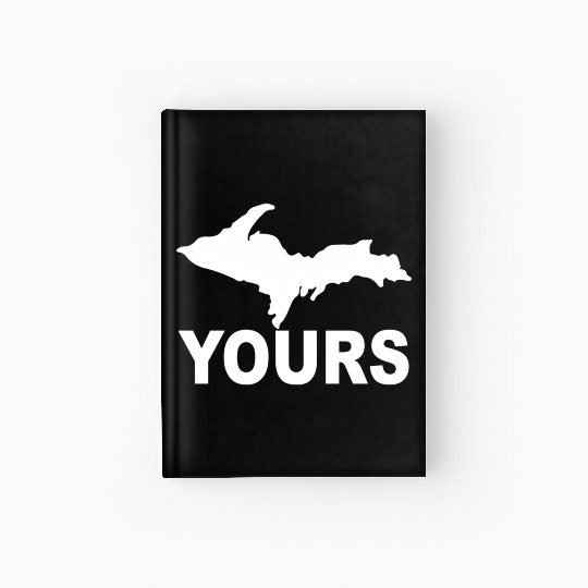 Up Yours Upper Peninsula Yooper Humor Hardcover Journal