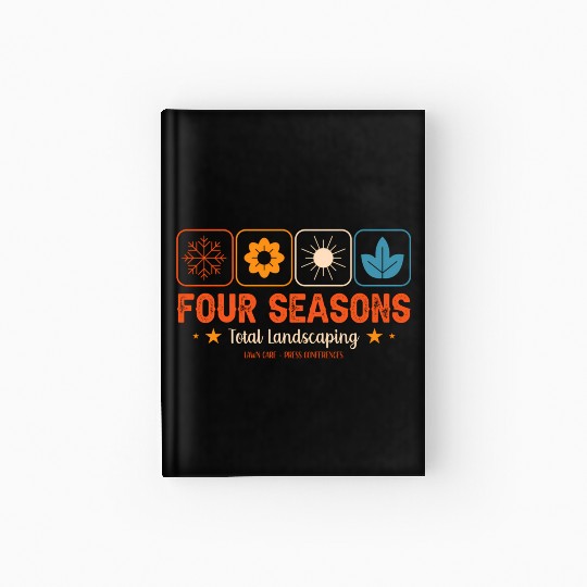 Four Season Total Landscaping Lawn Care Ladscape A Hardcover Journal