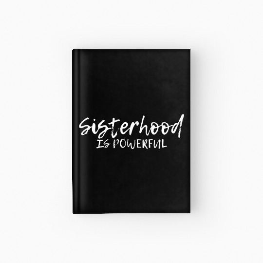 Sisterhood Is Powerful ---- Hardcover Journal