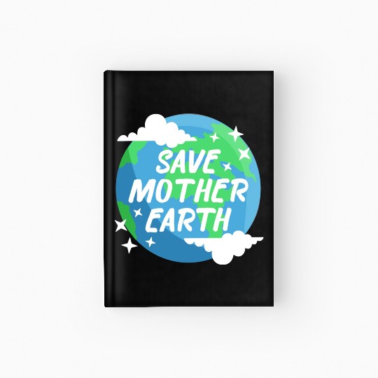Save Mother Earth Hardcover Journal