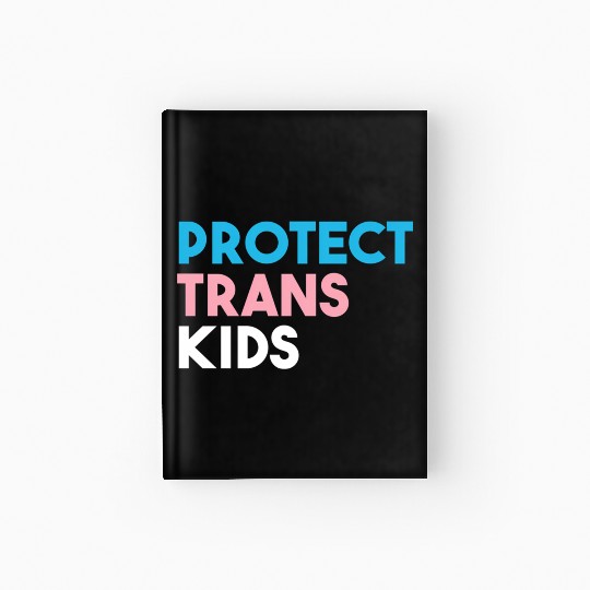 Protect Trans Transgender Pride Hardcover Journal