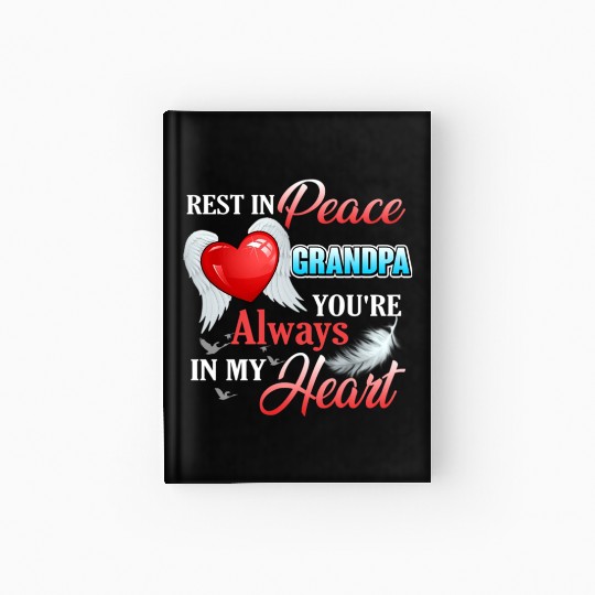 Rest In Peace Grandpa'S Always In My He Rip Grandf Hardcover Journal