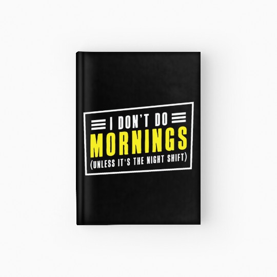 Night Shift Worker Graveyard Duty Hardcover Journal