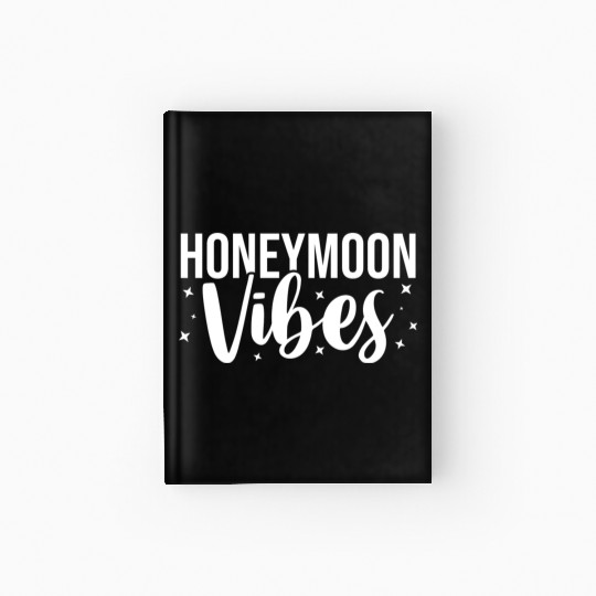 Bride Groom Vacation Newlywed Trip Honeymoon Vibes Hardcover Journal