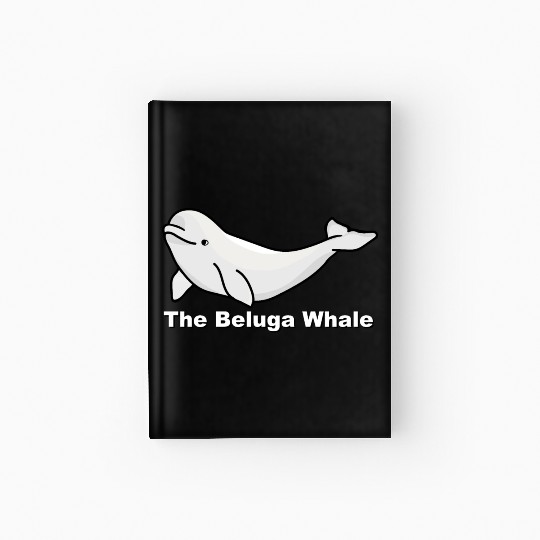 The Beluga Whale Hardcover Journal