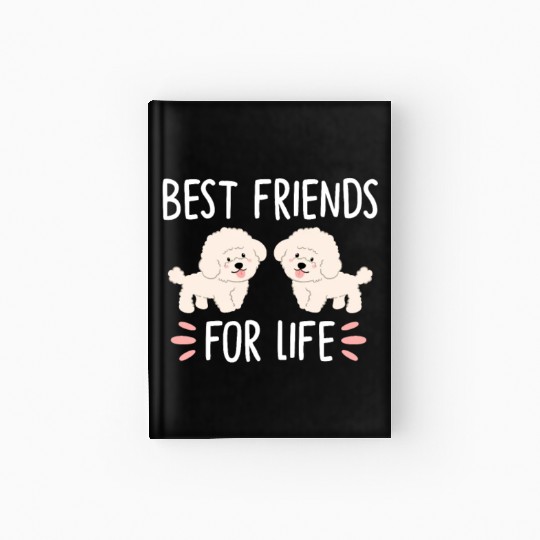 Best Friends For Life, Bichon Frise Hardcover Journal