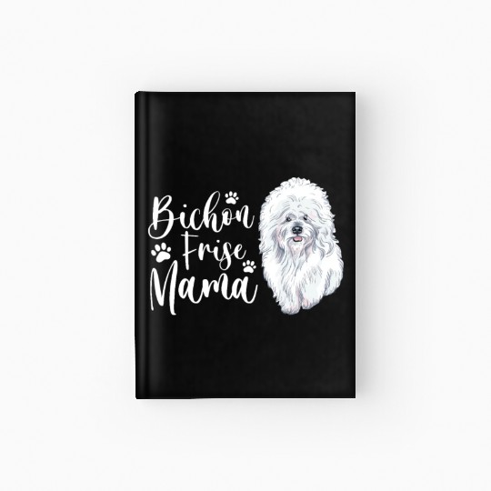 Bichon Frise Mama Hardcover Journal