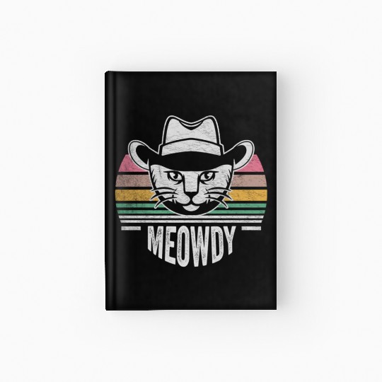 Mashup Between Meow And Howdy Cat Meme Cat Hardcover Journal