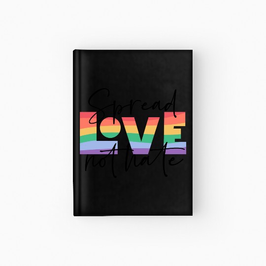 spread love not hate; gay pride; gay; pride month; Hardcover Journal