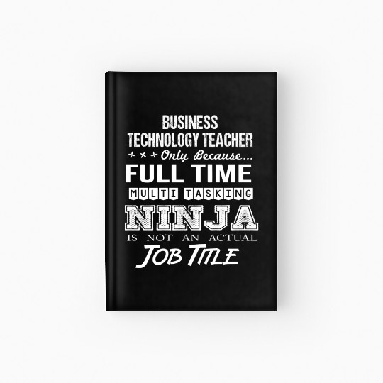 Business Technology Teacher Hardcover Journal - Multitasking