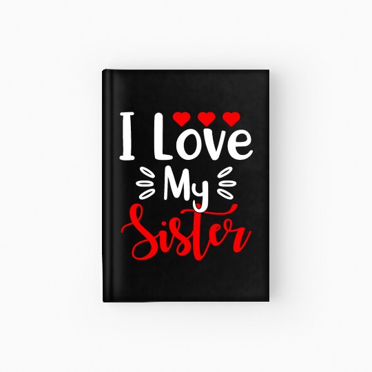 Best Sister Ever Sissy Sisterhood Greatest Sister Hardcover Journal