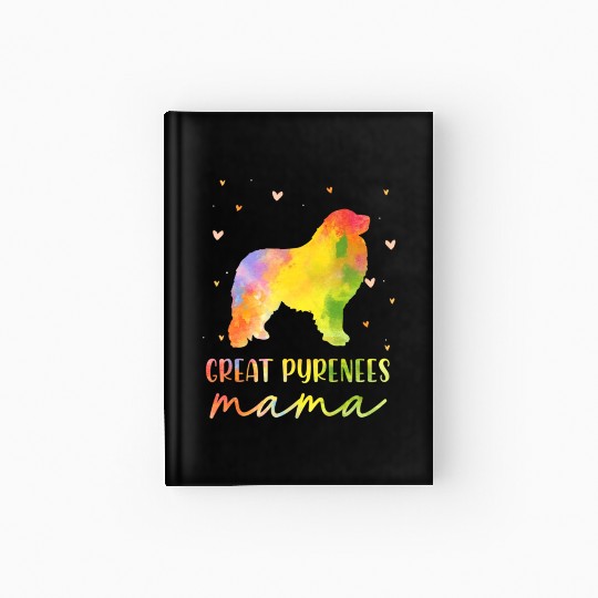 Great Pyrenees Mom Colorful Great Pyrenees Gifts Hardcover Journal
