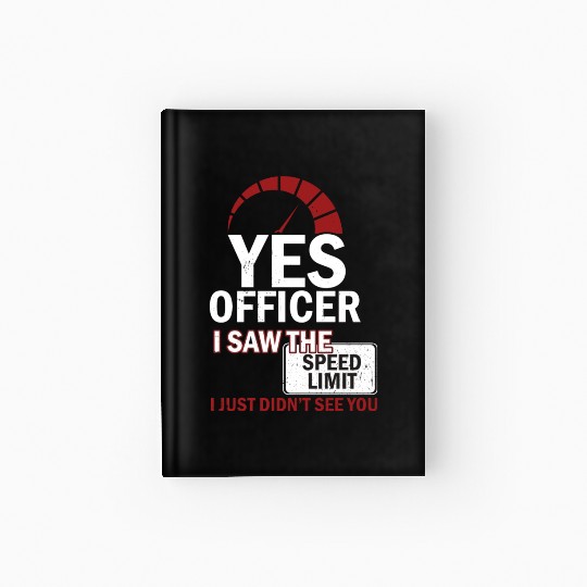 Yes Officer I Saw The Speed Limit Mechanic Hardcover Journal