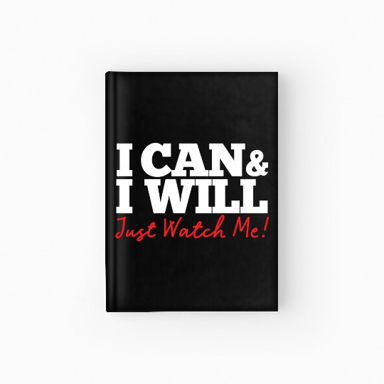 Positive Affirmation I Can I Will Just Watch Me Hardcover Journal