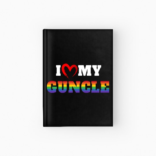 I Love My Guncle Gay Uncle Gay Hardcover Journal