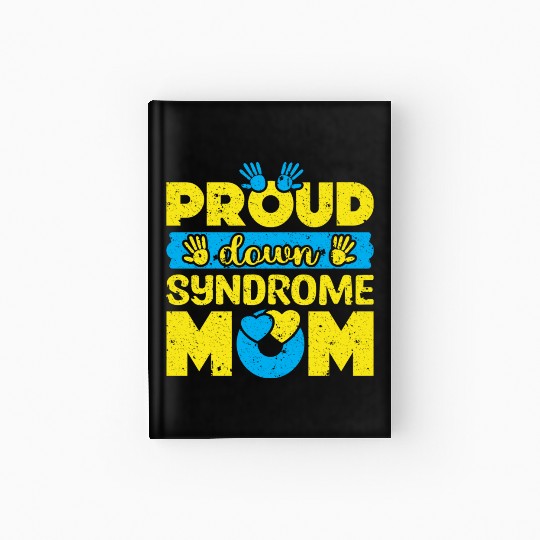 Down Syndrome Awareness Mom T21 World Down Hardcover Journal