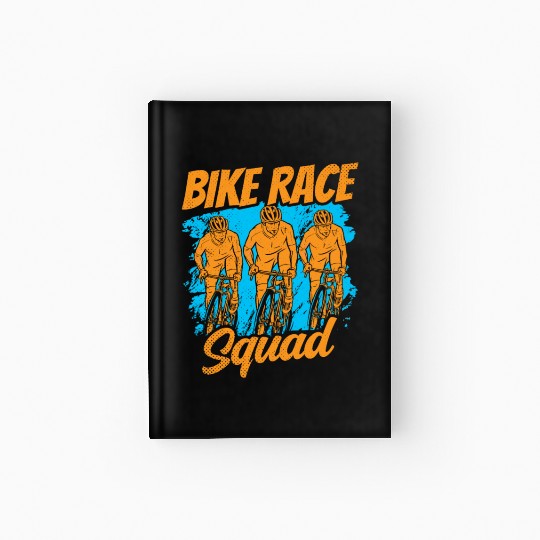 Bike Race Squad Bicycle Racer Racing Cycling Hardcover Journal