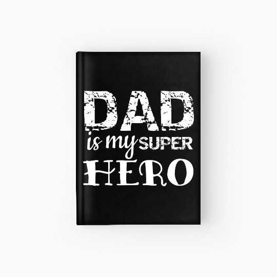 Dad: My superhero! Hardcover Journal