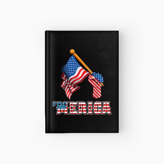Patriotism Merica Pride US Patriots USA Fan Hardcover Journal