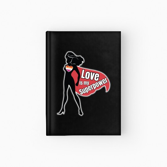 LGBTQ Lesbian Superhero, Love Is My Superpower Hardcover Journal