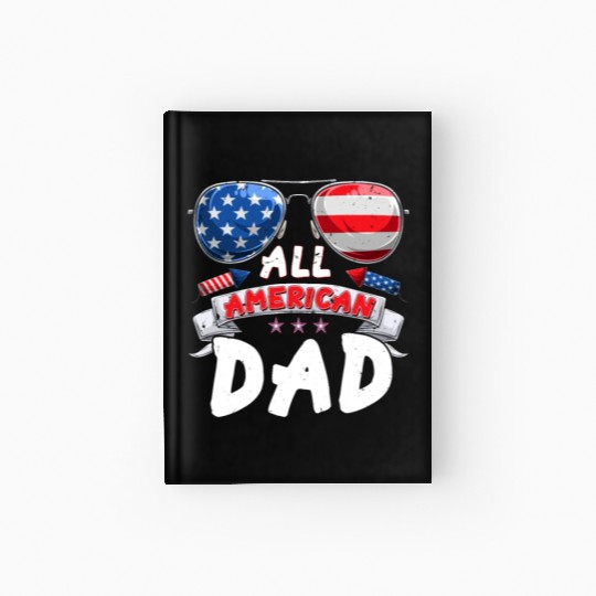 All American Dad US Patriots Fathers America Party Hardcover Journal