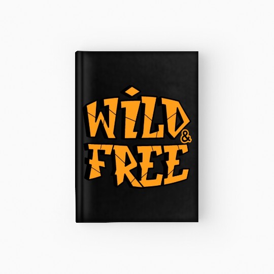 Wild and Free breath of nature Hardcover Journal