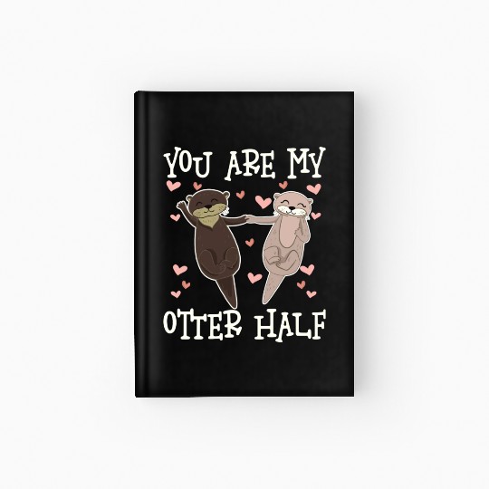 You Are My Otter Half Valentines Day Hardcover Journal