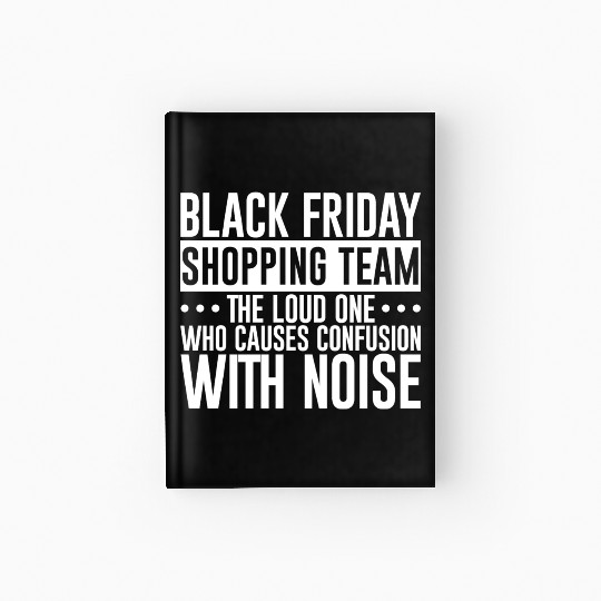 Black Friday Shopping Team 1 Hardcover Journal