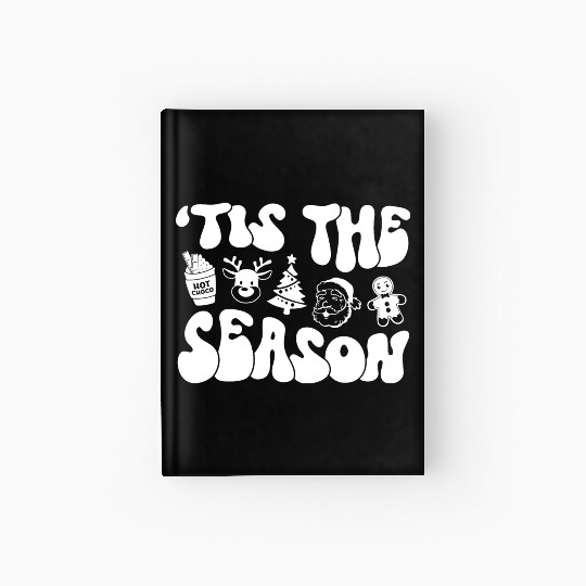 Tis The Season - Christmas Vibes - Cozy Season Hardcover Journal