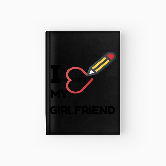 I love my girlfriend hipster Hardcover Journal