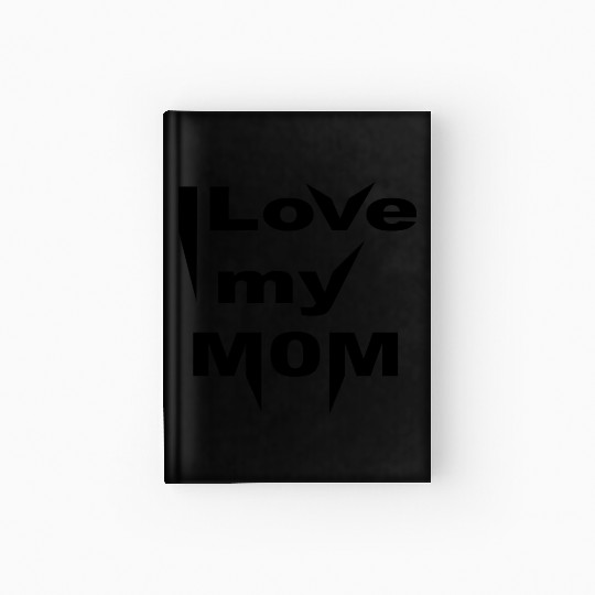 I Love Mom nature Hardcover Journal