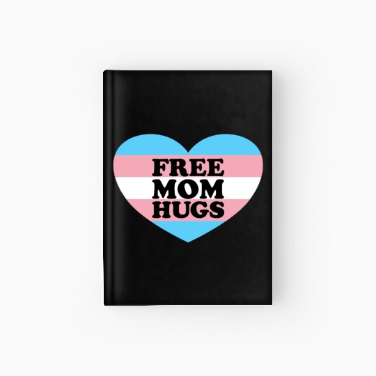 Free Mom Hugs Trans Flag LGBTQ Transgendertransgen Hardcover Journal