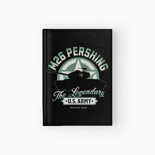 M26 Pershing | World War 2 Tank Hardcover Journal