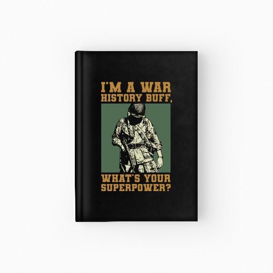 War History Buff - WW2 Enthusiast Hardcover Journal