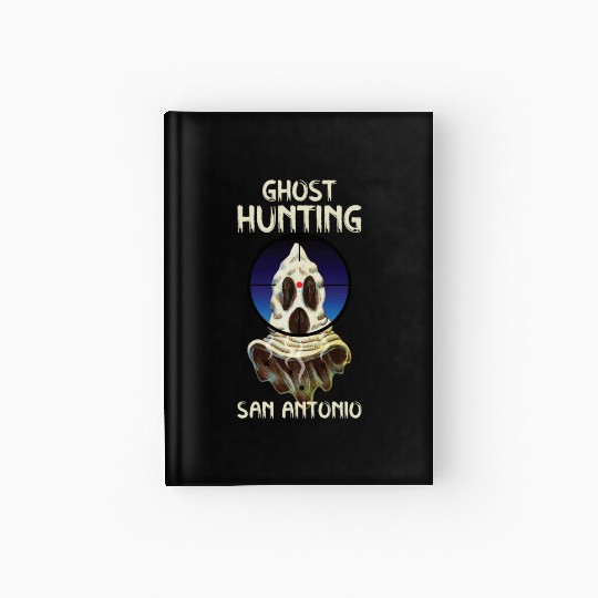 Paranormal Investigator San Antonio Hunter Ghost Hardcover Journal