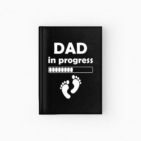 Dad In Progress - Daddy to be First Fathers Day Hardcover Journal