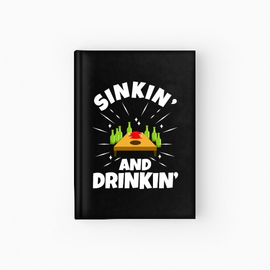 Cornhole - Sinkin and drinkin Hardcover Journal