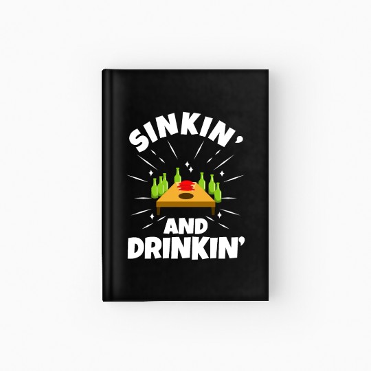 Cornhole - Sinkin and drinkin Hardcover Journal