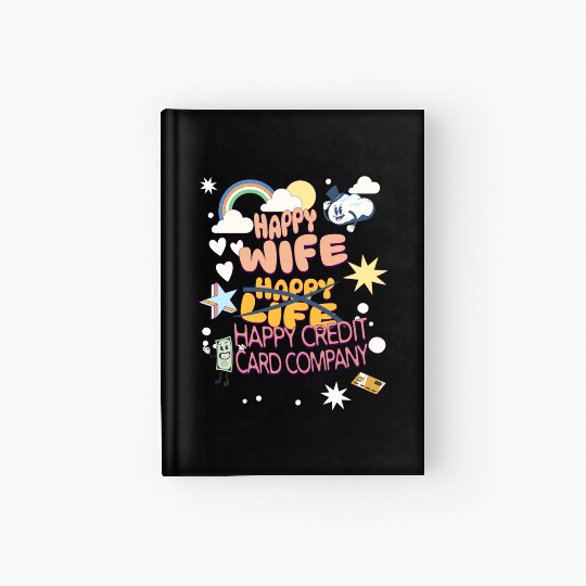 Happy Wife Happy Credit Card Company Hardcover Journal