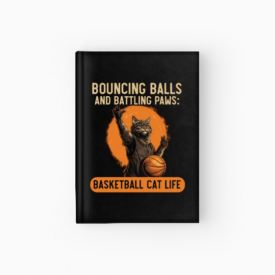 Basketball Cat Basketball Player I Love Basketball Hardcover Journal